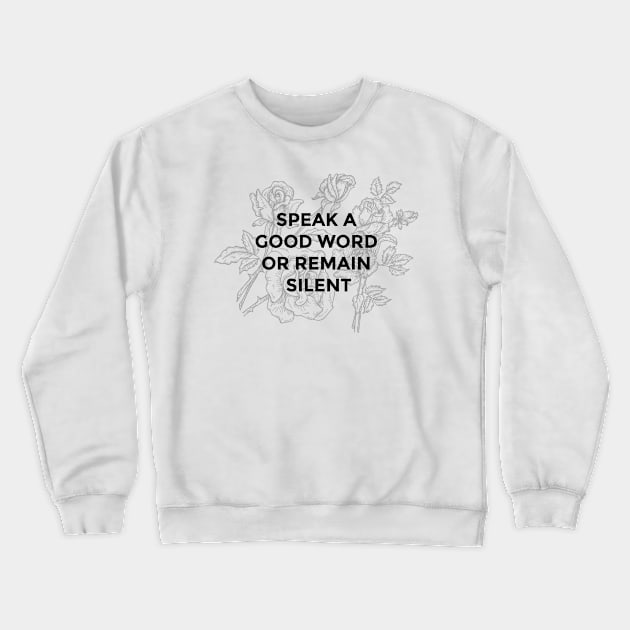 A good Word Crewneck Sweatshirt by EarlAdrian